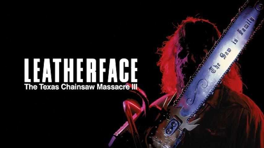 مشاهدة فيلم Leatherface: Texas Chainsaw Massacre III 1990 مترجم شاهد فور يو