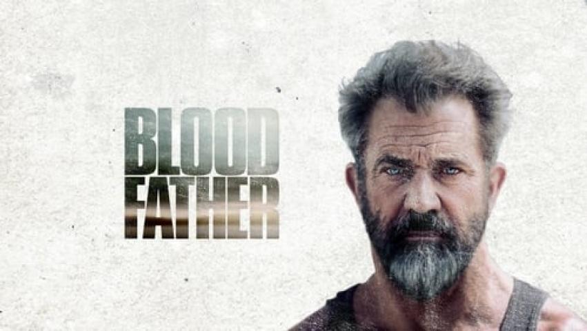 مشاهدة فيلم Blood father 2016 مترجم شاهد فور يو