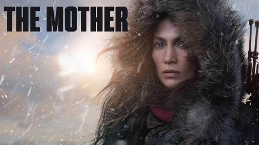 مشاهدة فيلم The Mother 2023 مترجم شاهد فور يو