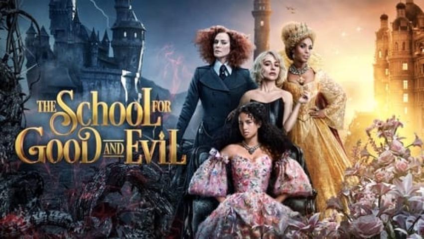 مشاهدة فيلم The School for Good and Evil 2022 مترجم شاهد فور يو