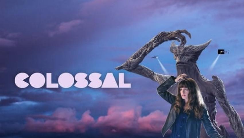 مشاهدة فيلم Colossal 2016 مترجم شاهد فور يو