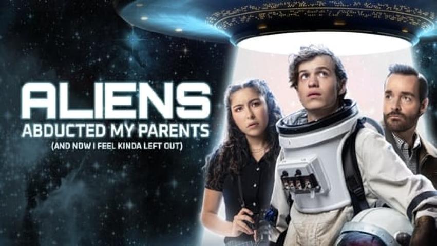 مشاهدة فيلم Aliens Abducted My Parents and Now I Feel Kinda Left Out 2023 مترجم شاهد فور يو