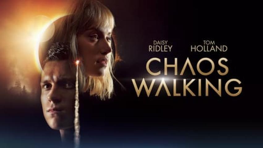 مشاهدة فيلم Chaos Walking 2021 مترجم شاهد فور يو