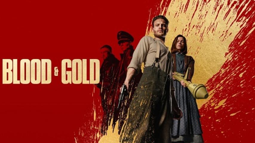 مشاهدة فيلم Blood and Gold 2023 مترجم شاهد فور يو