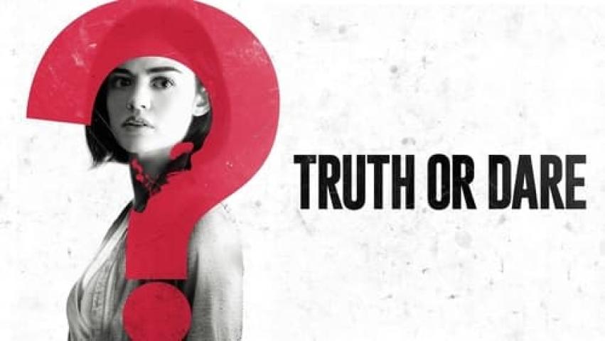 مشاهدة فيلم Truth or Dare 2018 مترجم شاهد فور يو