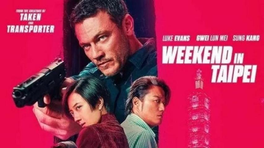 مشاهدة فيلم Weekend In Taipei 2024 مترجم شاهد فور يو