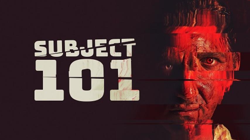 مشاهدة فيلم Subject 101 2022 مترجم شاهد فور يو