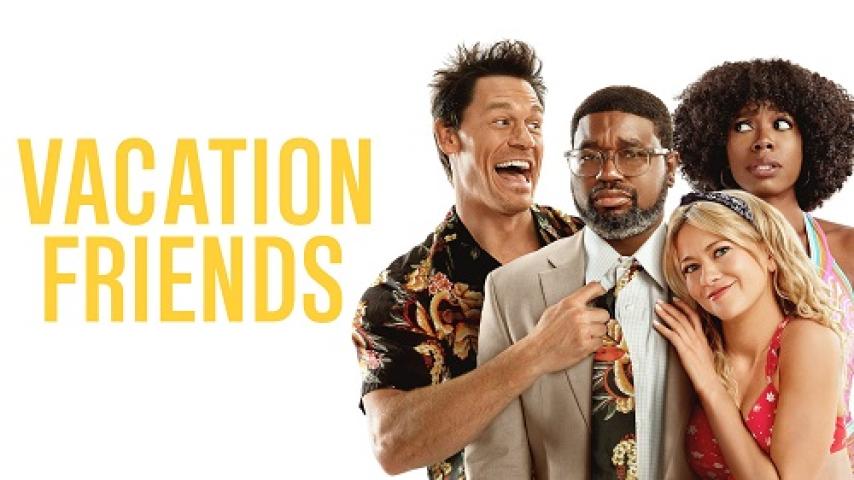 مشاهدة فيلم Vacation Friends 2021 مترجم شاهد فور يو