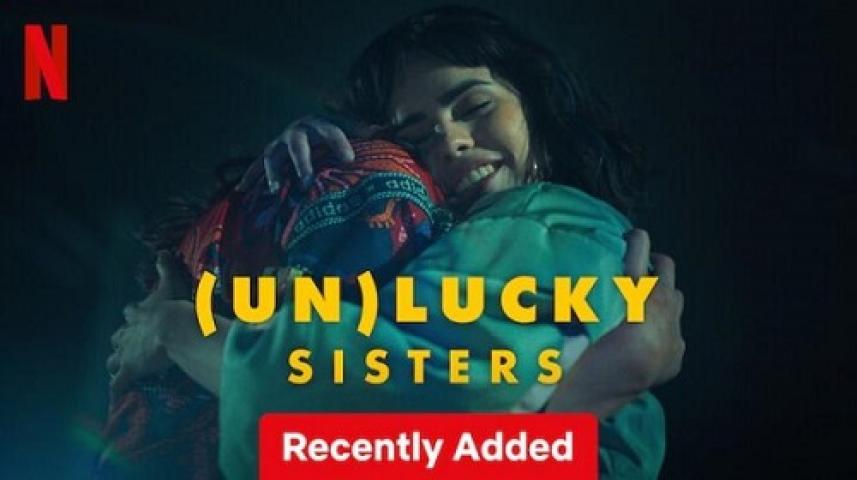 مشاهدة فيلم Unlucky Sisters 2024 مترجم شاهد فور يو