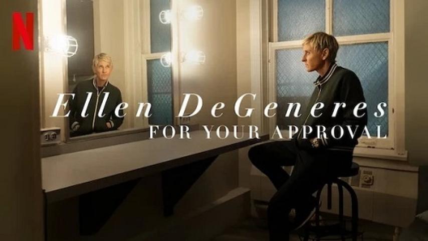 مشاهدة فيلم Ellen DeGeneres For Your Approval 2024 مترجم شاهد فور يو