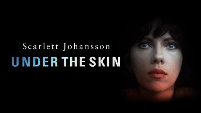 مشاهدة فيلم Under the Skin 2013 مترجم شاهد فور يو