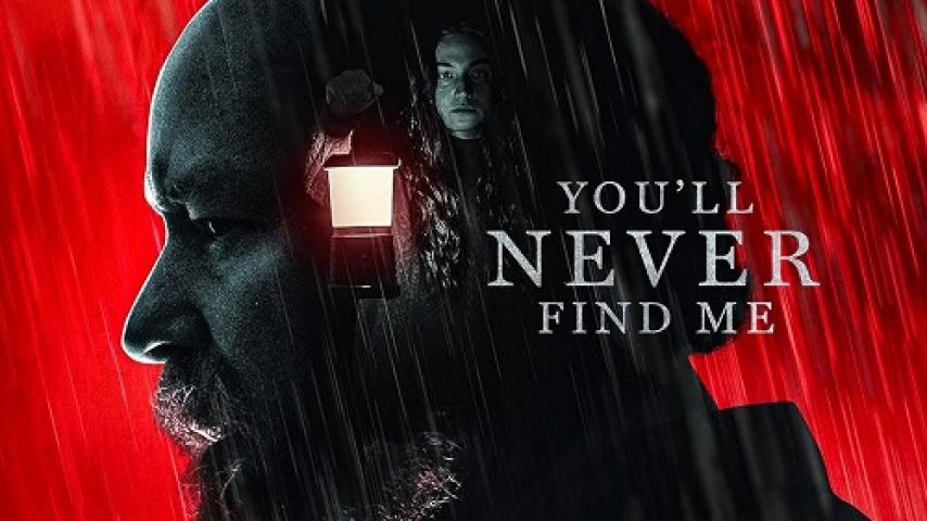 مشاهدة فيلم You'll Never Find Me 2023 مترجم شاهد فور يو